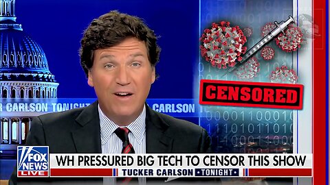 Tucker: Documents Indicate W.H. Pressured Facebook to Censor My Views on Covid Vaccine