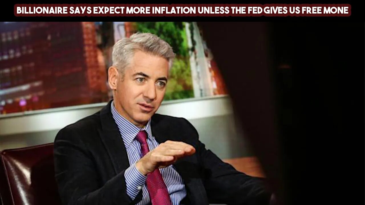 Billionaire Says Expect More Inflation Unless The FED Gives Us Free Mone