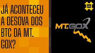 Já aconteceu a desova dos BTC da MT. GOX e a promoção do mercado? - [CORTE]