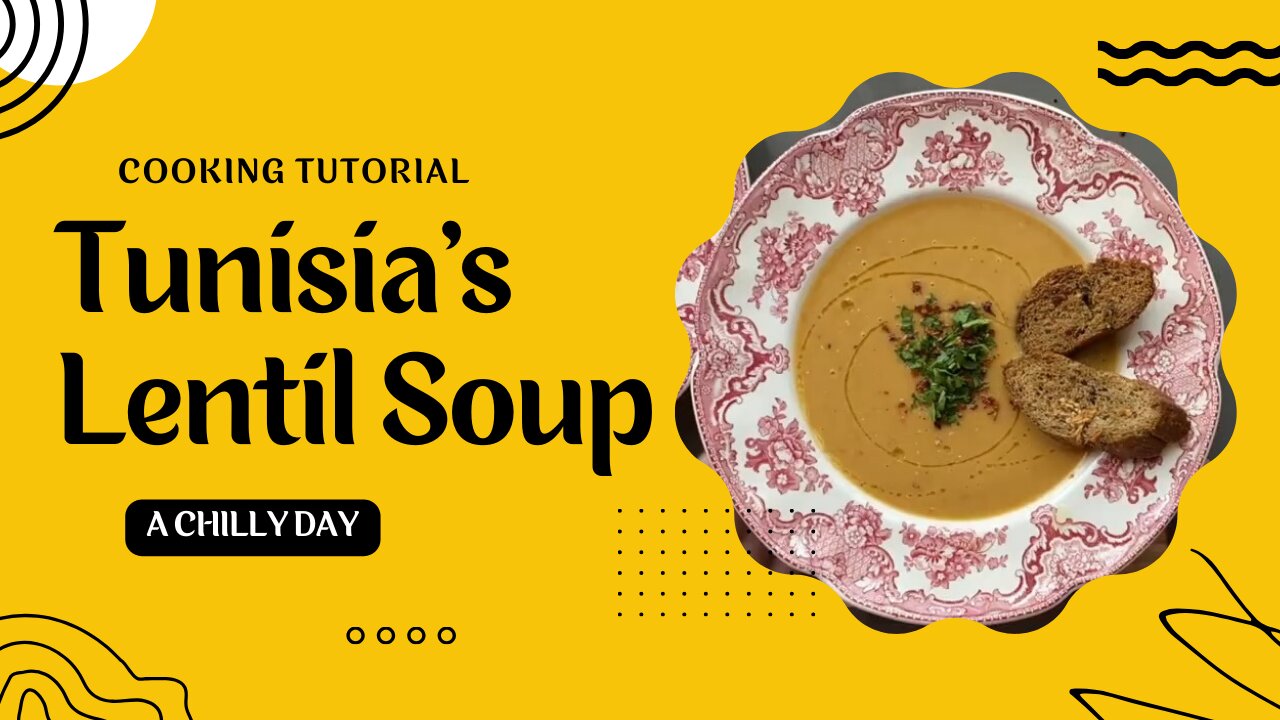 Tunisia's Lentil Soup is the Perfect Meal on a Chilly Day