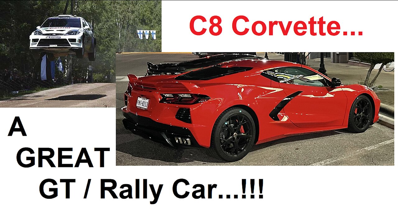 An Amazing GRAND TOUR = C8 Corvette * GT & Rally Characteristics Applied