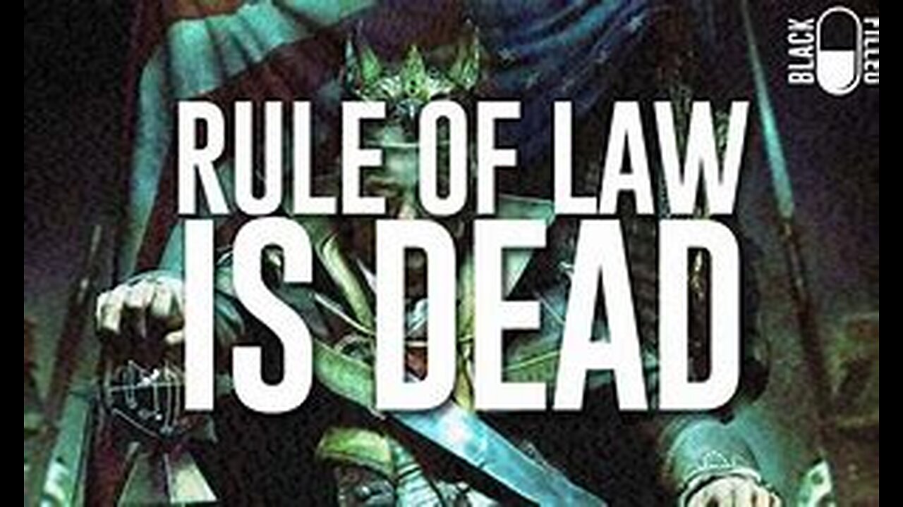 Blackpilled: Rule of Law is Dead 5-18-2020