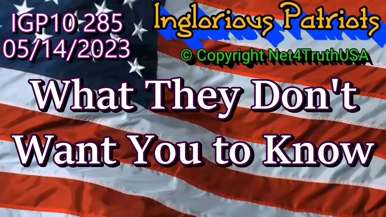 IGP10 285 - What They Don't Want You to Know