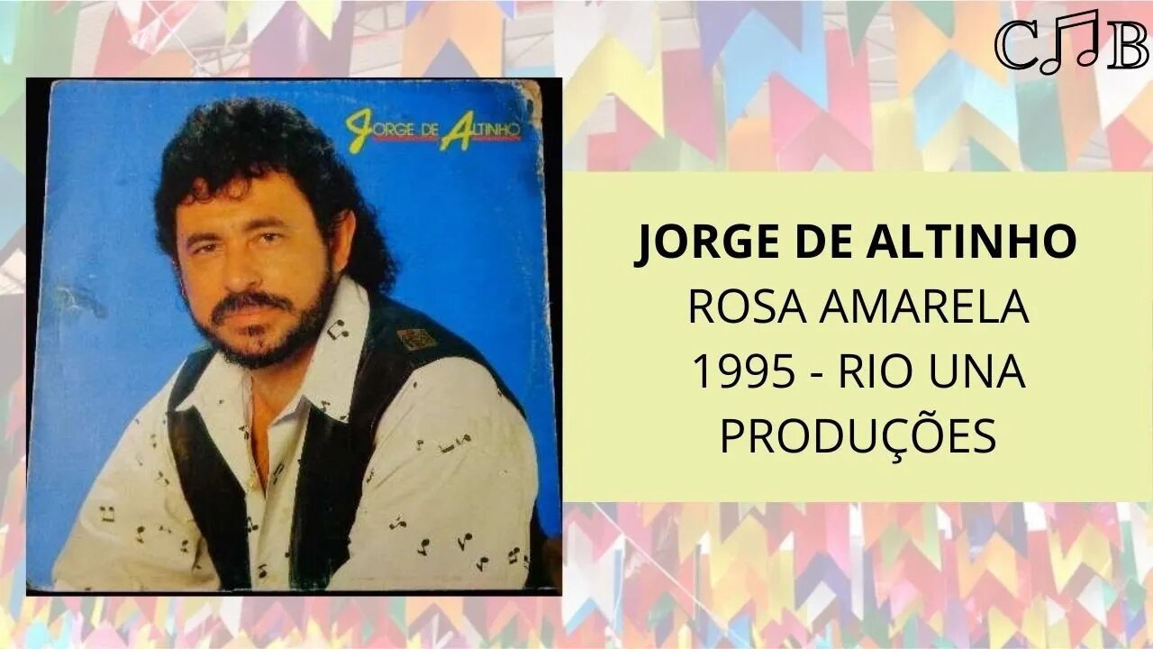 Jorge de Altinho - Rosa Amarela