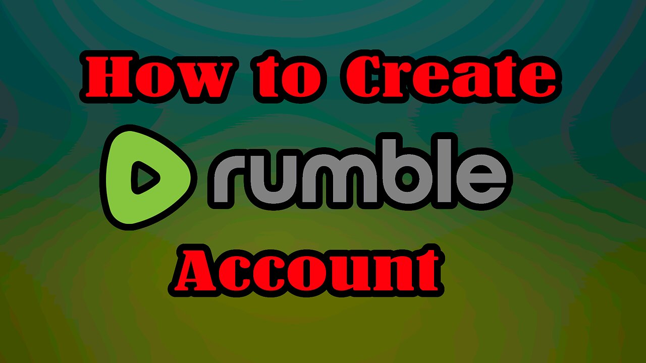 How to Create a Rumble Account