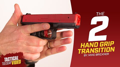 How To Perform The 2 Hand Grip Gun Transition