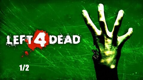 LEFT 4 DEAD 1/2