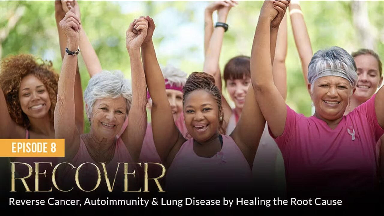 RECOVER: Reverse Cancer, Autoimmunity & Lung Disease by Healing the Root Cause (Episode 8)