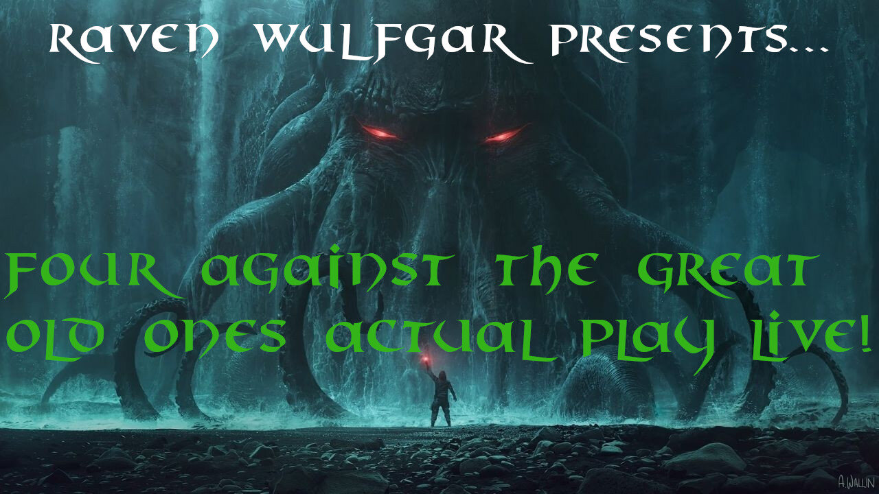 Four Against The Great Old Ones Live Play!!!