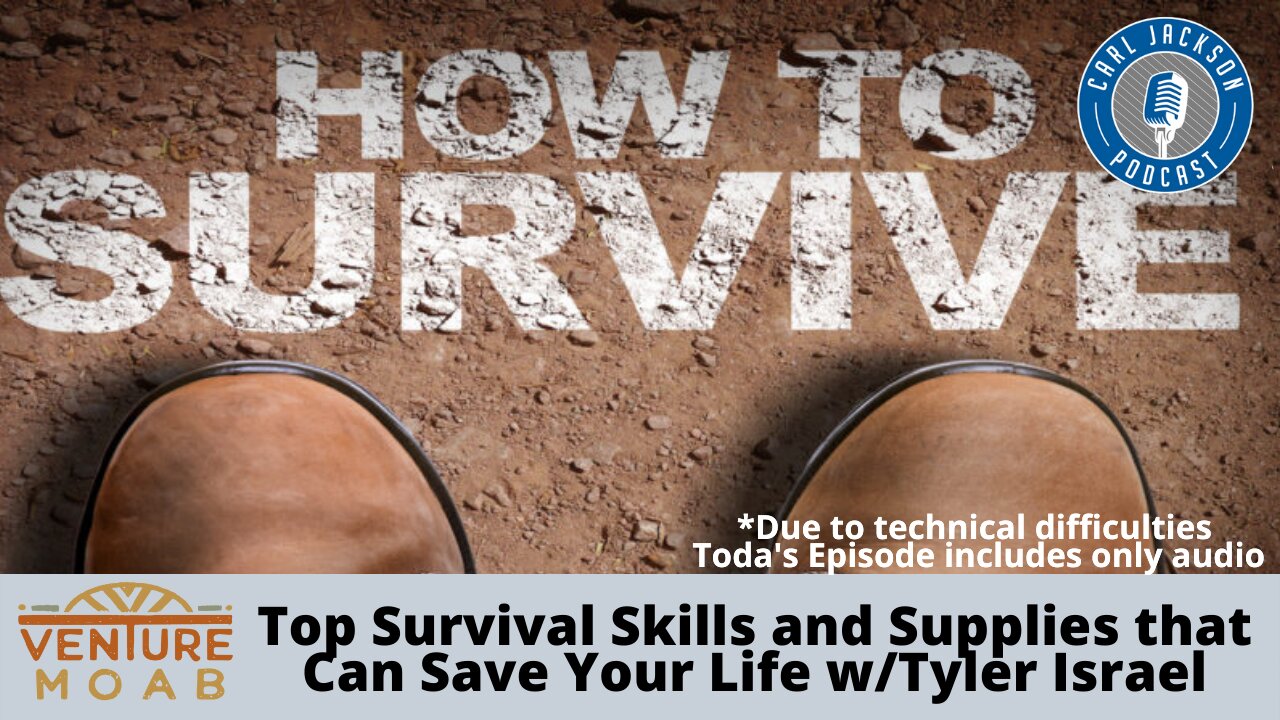 Top Survival Skills and Supplies that Can Save Your Life w/Tyler Israel