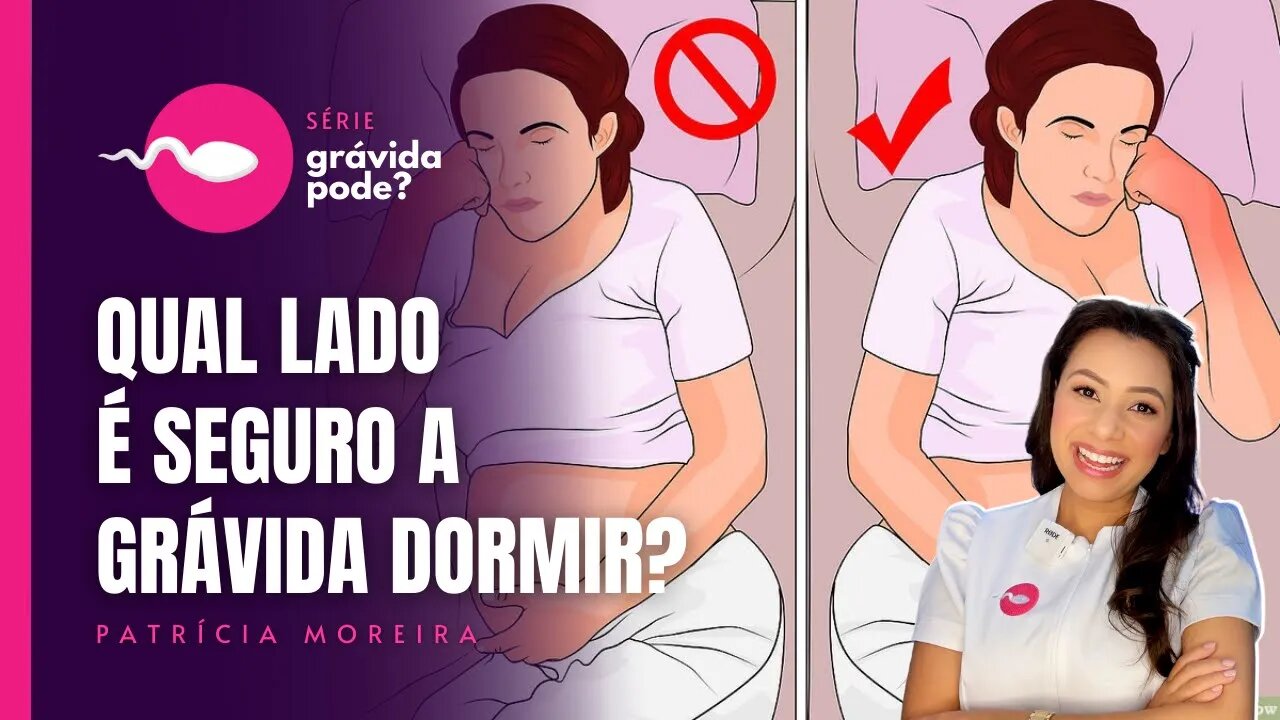 QUAL LADO CERTO QUE A GRÁVIDA DEVE DEITAR, RELAXAR OU DORMIR? | Boa Gravidez - Patrícia Moreira