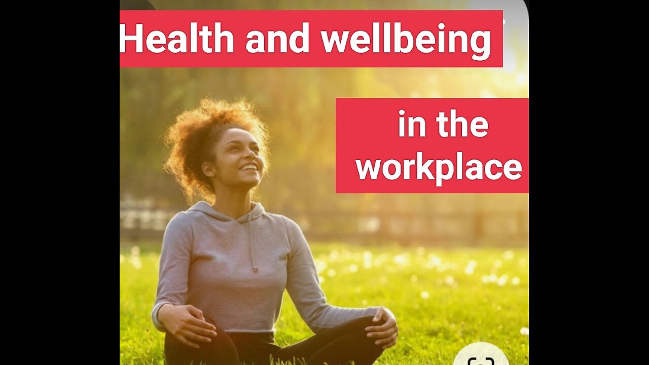 Health and wellbeing in the workplace