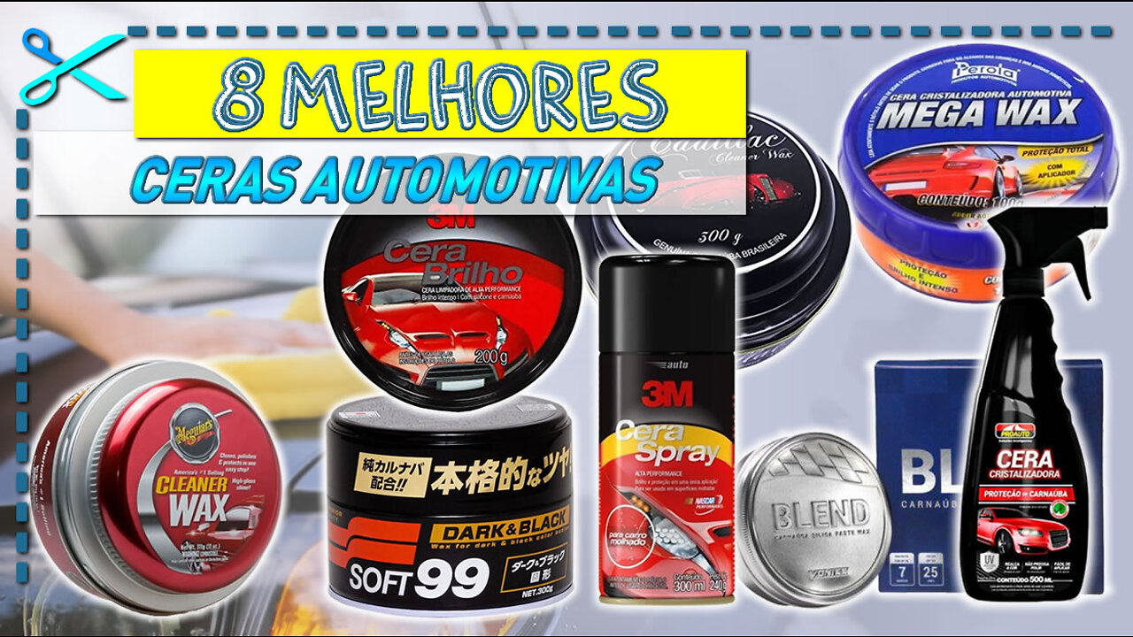 8 Melhores Ceras Automotivas