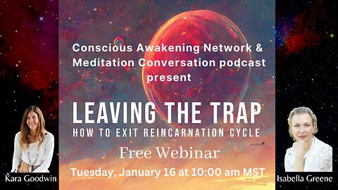 Leaving the Trap: How to Exit the Reincarnation Cycle - Isabella Greene