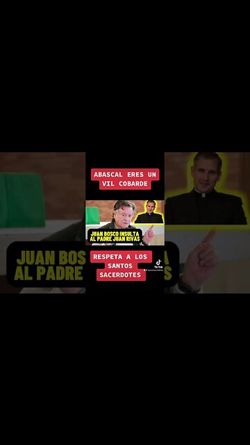 SECTA SEDEVACANTISTA ATACA AL PADRE JUAN RIVAS, JUAN BOSCO ATACA