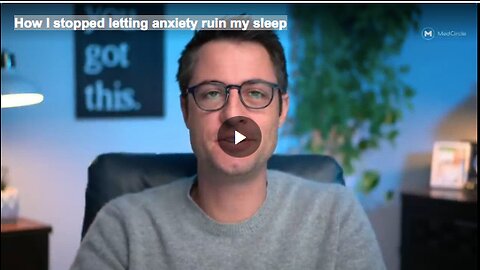 How I stopped letting anxiety ruin my sleep