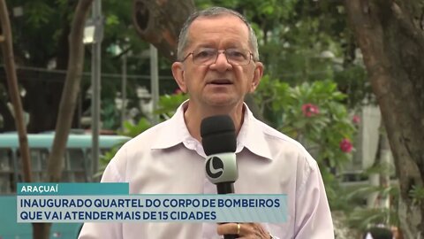 Araçuaí: inaugurado quartel do corpo de bombeiros que vai atender mais de 15 cidades