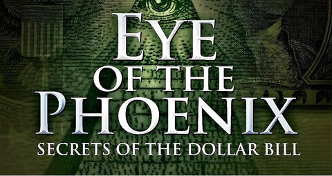 Secret Mysteries of America's Beginnings: Eye of the Phoenix - Secrets of the Dollar Bill (Volume 3)