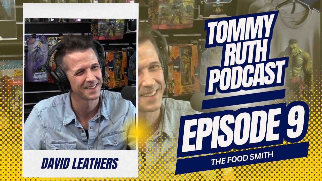 Episode 9 | David Leathers AKA The Food Smith