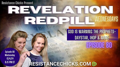 Revelation Redpill EP 80: God Is Warning the Prophets... Daystar, IHOP & MORE