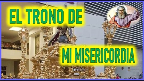 MENSAJE DIOS PADRE A JOSE DE JESUS - EL TRONO DE MI MISERICORDIA