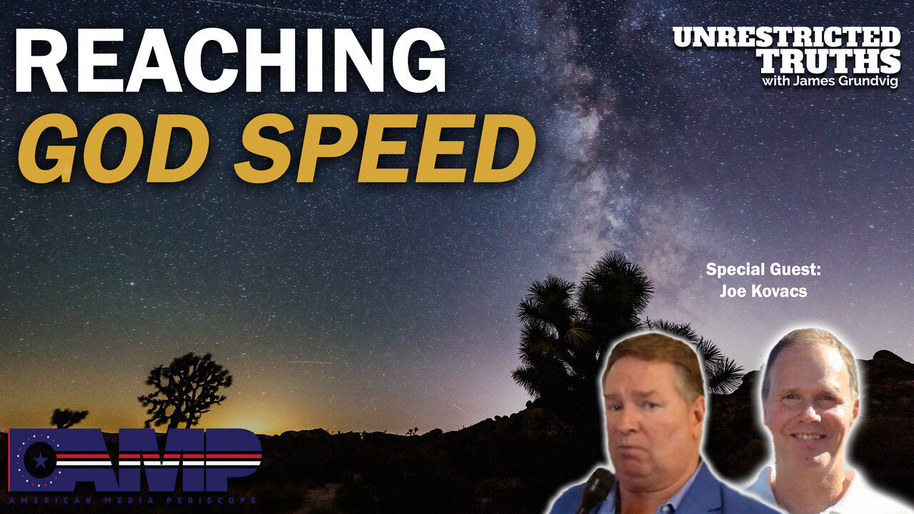 Reaching God Speed with Joe Kovacs | Unrestricted Truths Ep. 127