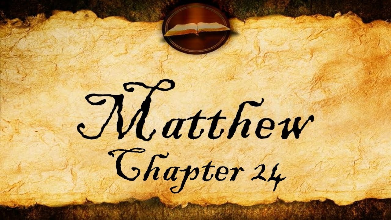 Matthew Chapter 24 Part1