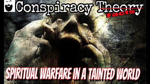 Spiritual Warfare in a Tainted World