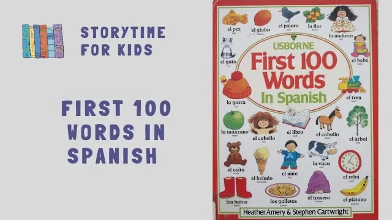 @Storytime for Kids | Usborne First 100 Words In Spanish by Heather Amery & Steven Cartwright