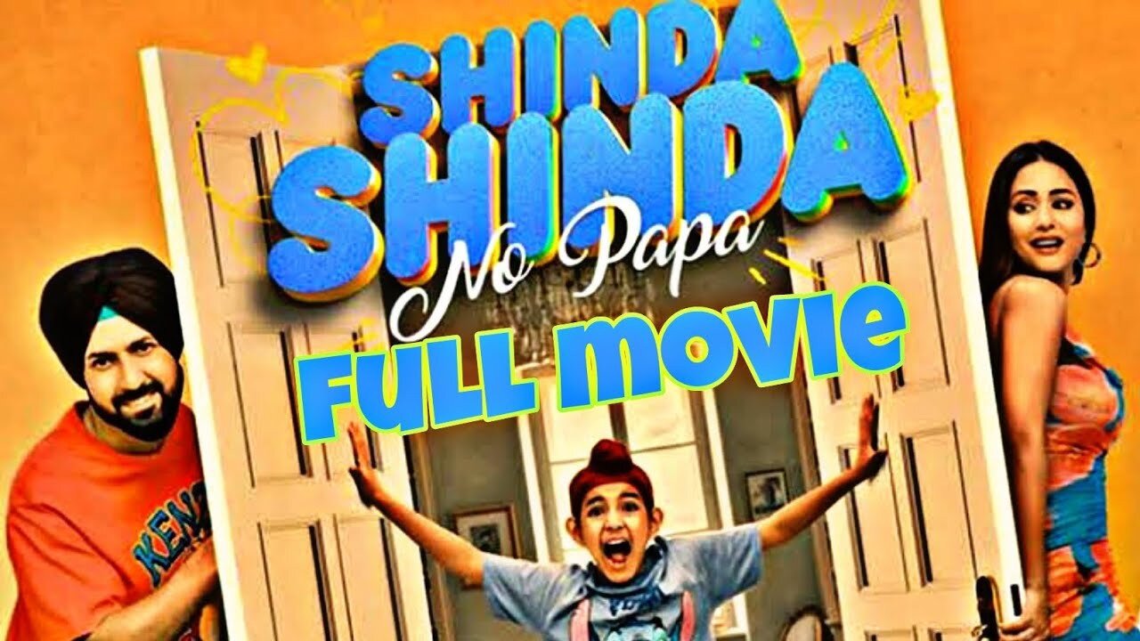 Shinda Shinda No Papa | Gippy Grewal | Hina Khan | Shinda Grewal | New Punjabi Movie 2024