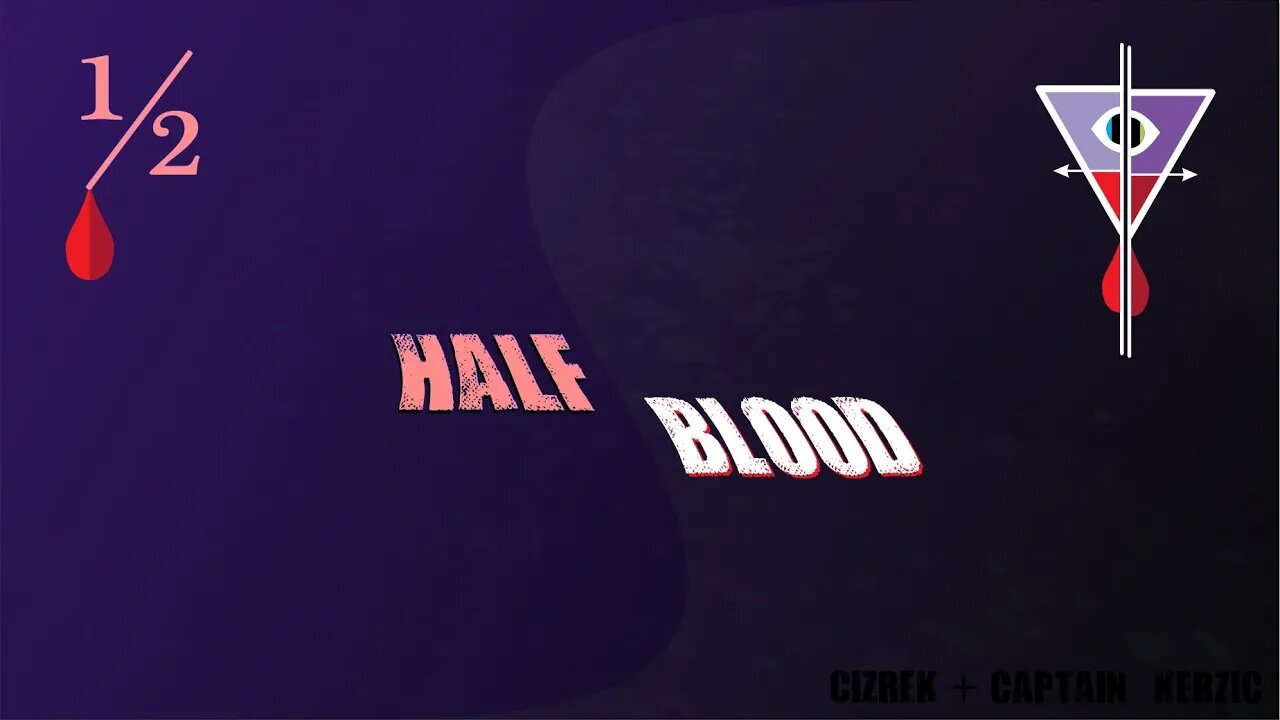 Half Blood - CizreK + Captain Kerzic (Full Album)