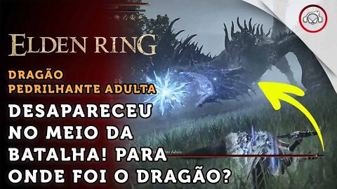 Elden Ring, Boss Fight, Alguém sabe me dizer para onde o Dragão Pedrilhante Adulta foi? | super dica