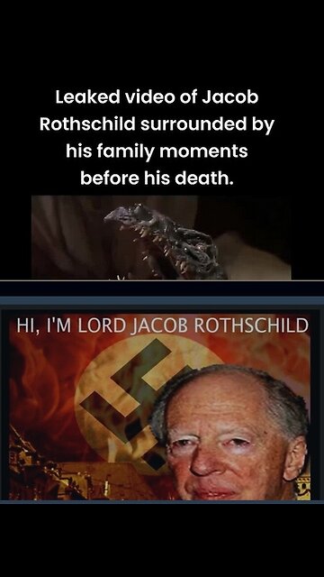 LEAKED VIDEO of JACOB ROTHSCHILD BEFORE HIS DEATH - ON THE WAY TO HIS OVERLORD🔥in HELL 🔥