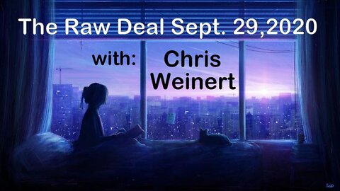 The Raw Deal (29 September 2020) with Chris Weinert