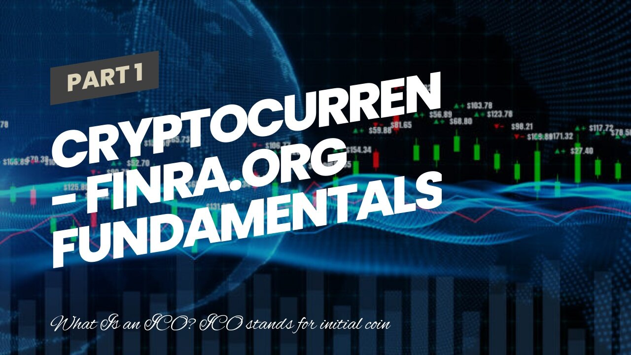 Cryptocurrencies - FINRA.org Fundamentals Explained