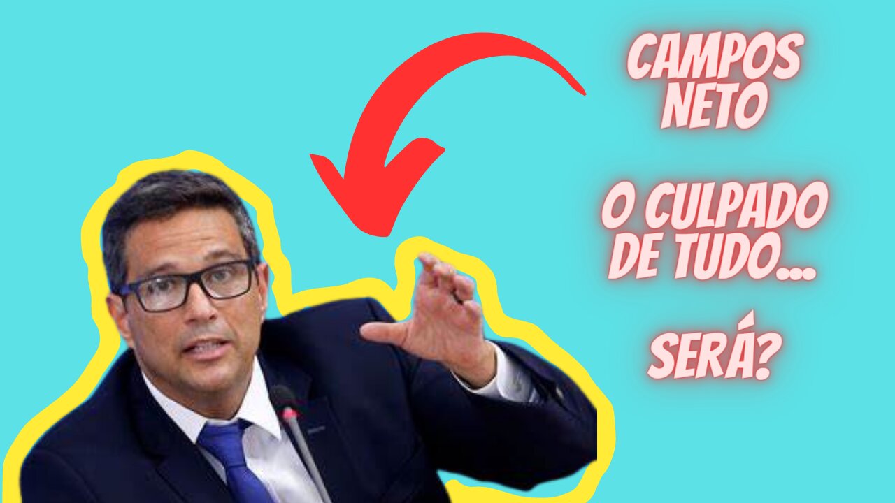 A culpa pela alta taxa de juros é do Campos Neto?