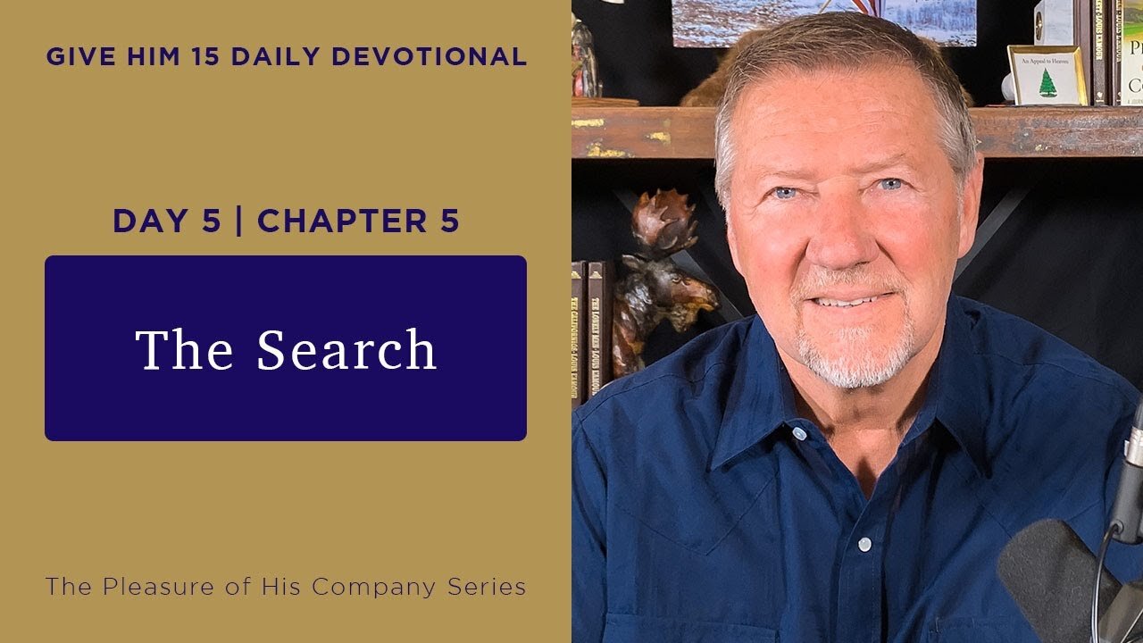 The Search | Give Him 15: Daily Prayer with Dutch | January 6