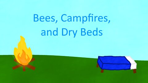 Ep. 4: Bees, Campfires, and Dry Beds