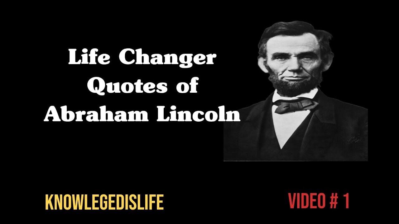 Life Changer Quotes of Abraham Lincoln