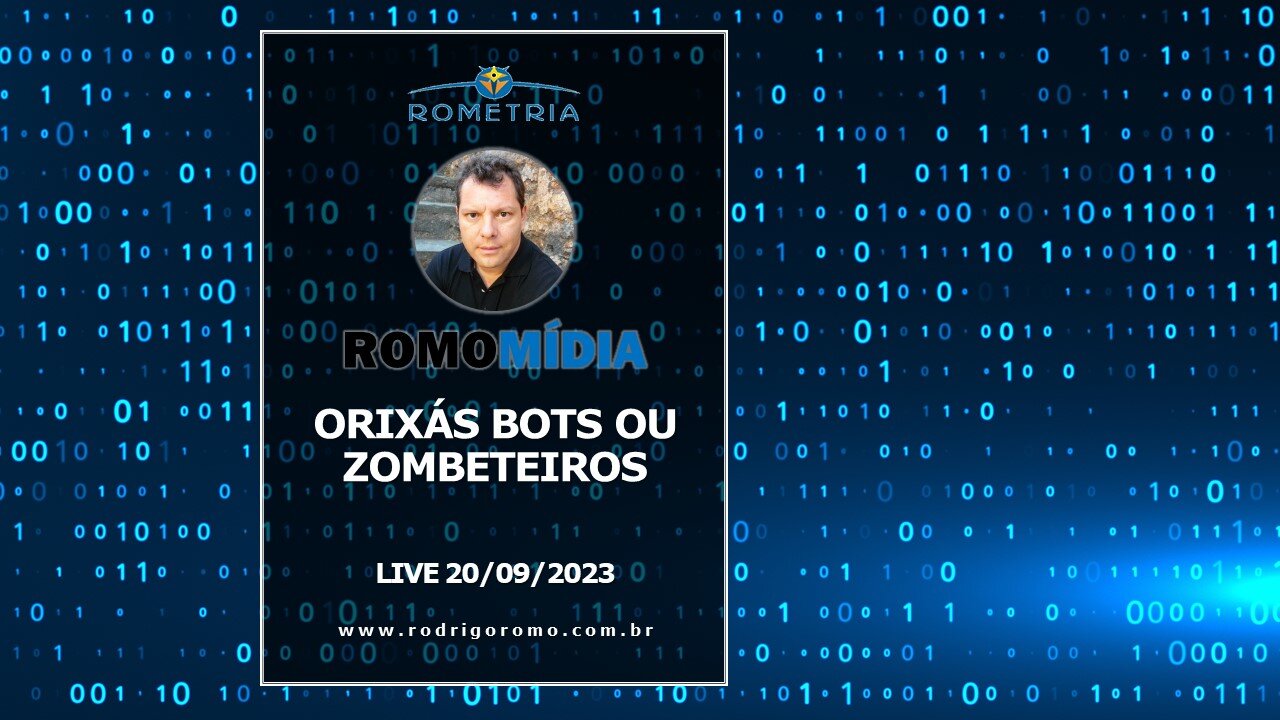 ORIXÁS BOTS OU ZOMBETEIROS - LIVE 20/09/2023