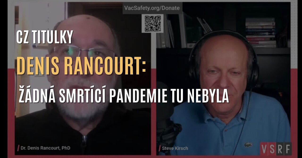Vědec Denis Rancourt o tom, proč tu nebyla smrtící pandemie (CZ TITULKY)