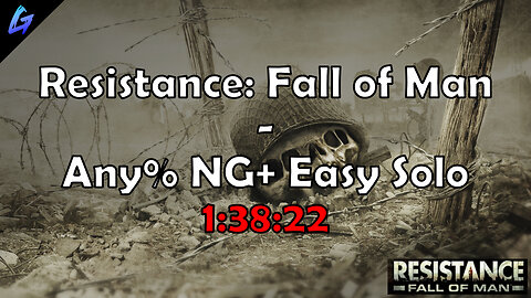 Resistance: Fall of Man - 1:38:22 - Any% NG+ Easy Solo