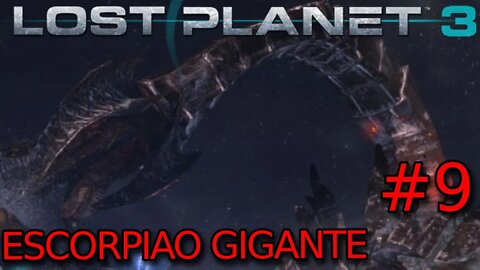 Lost Planet 3 - EP 9 - Megazord contra Escorpiao Gigante