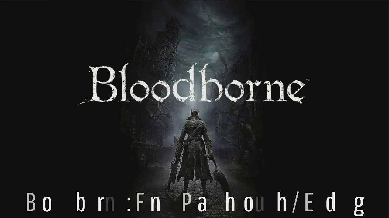 Bloodborne - Final Playthrough: Ending