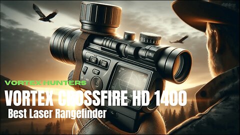 Is the Vortex Crossfire HD 1400 the Best Laser Rangefinder on the Market Find Out!