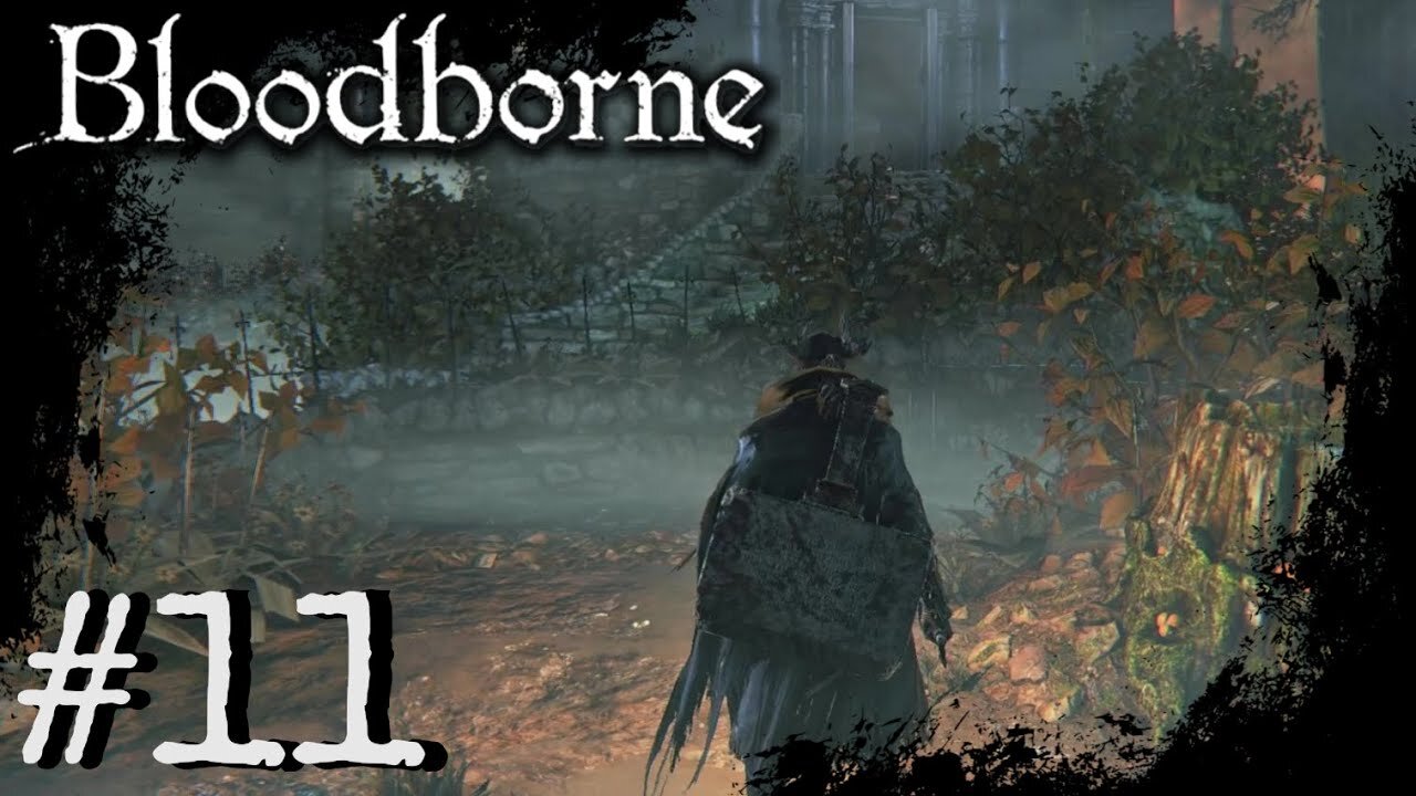 Bloodborne (PS4) Playthrough Part: 11