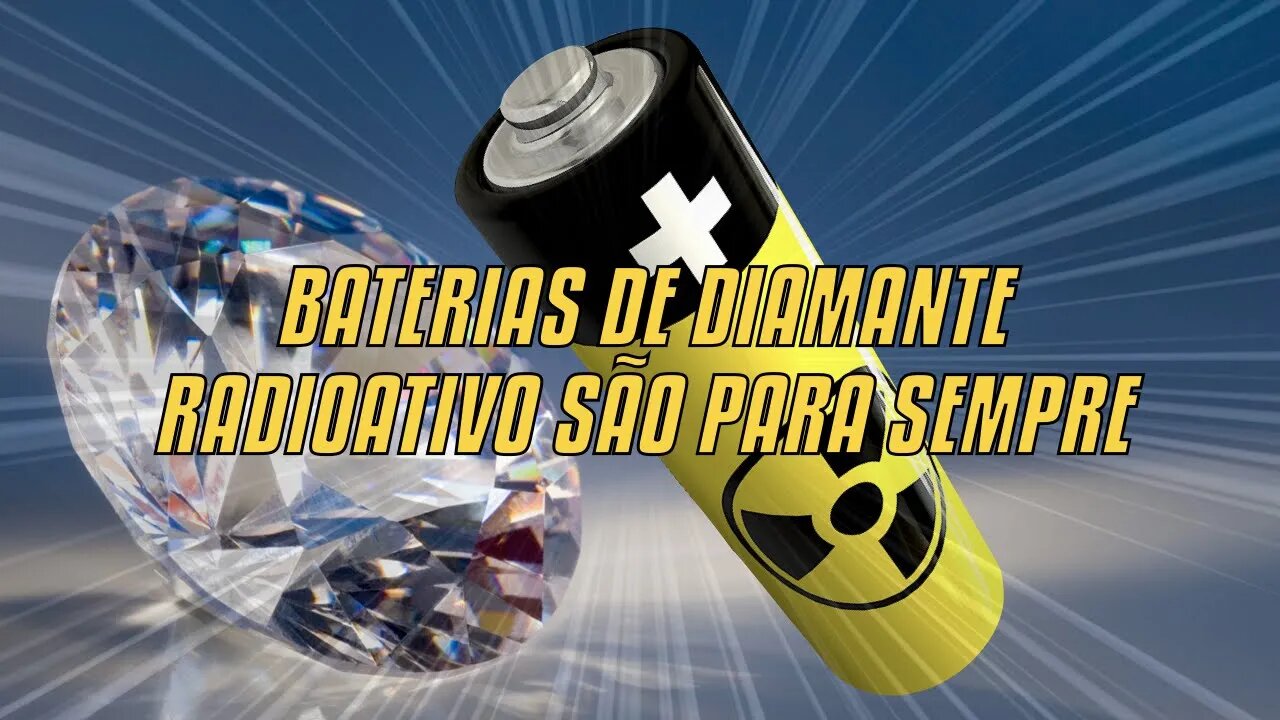 Baterias De Diamante Radioativo São Para Sempre