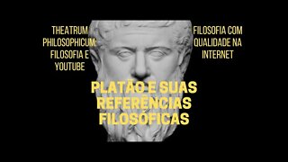 Theatrum Philosophicum − PLATÃO e suas referências filosóficas