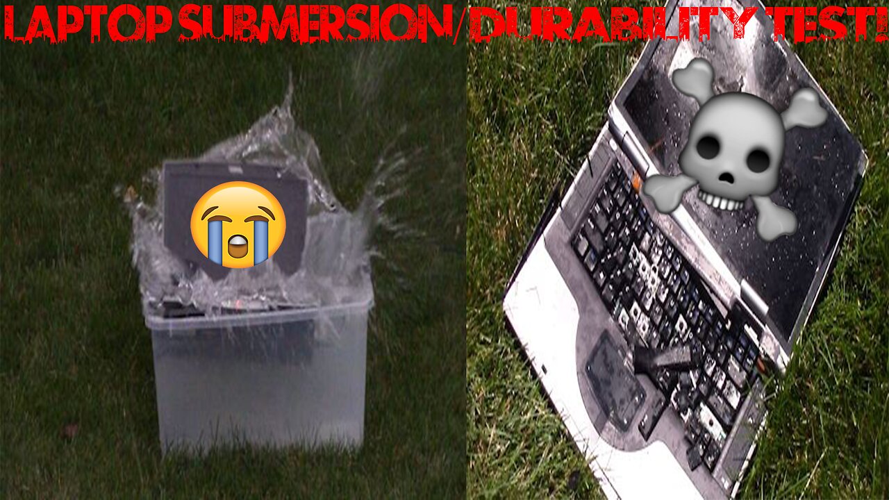 Laptop Submersion/Durability Test