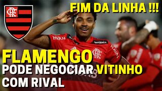 FIM DA LINHA! FLAMENGO PODE NEGOCIAR VITINHO COM RIVAL DO BRASILEIRÃO NOTÍCIAS DO FLAMENGO